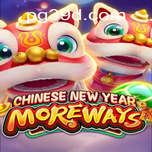 Discover the Exciting World of CHINESENEWYEARMOREWAYS at 39D.com Oficial Slots Brasil #1